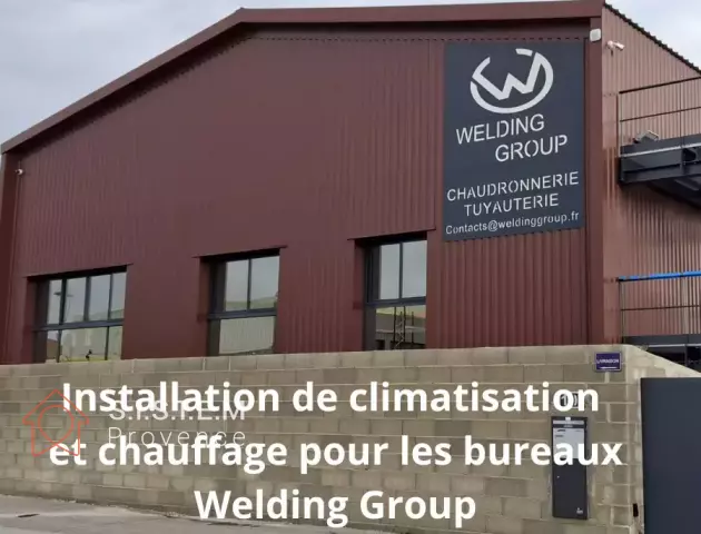 Installation de climatisation et chauffage  pour les bureaux Welding Group à Fos-sur-Mer